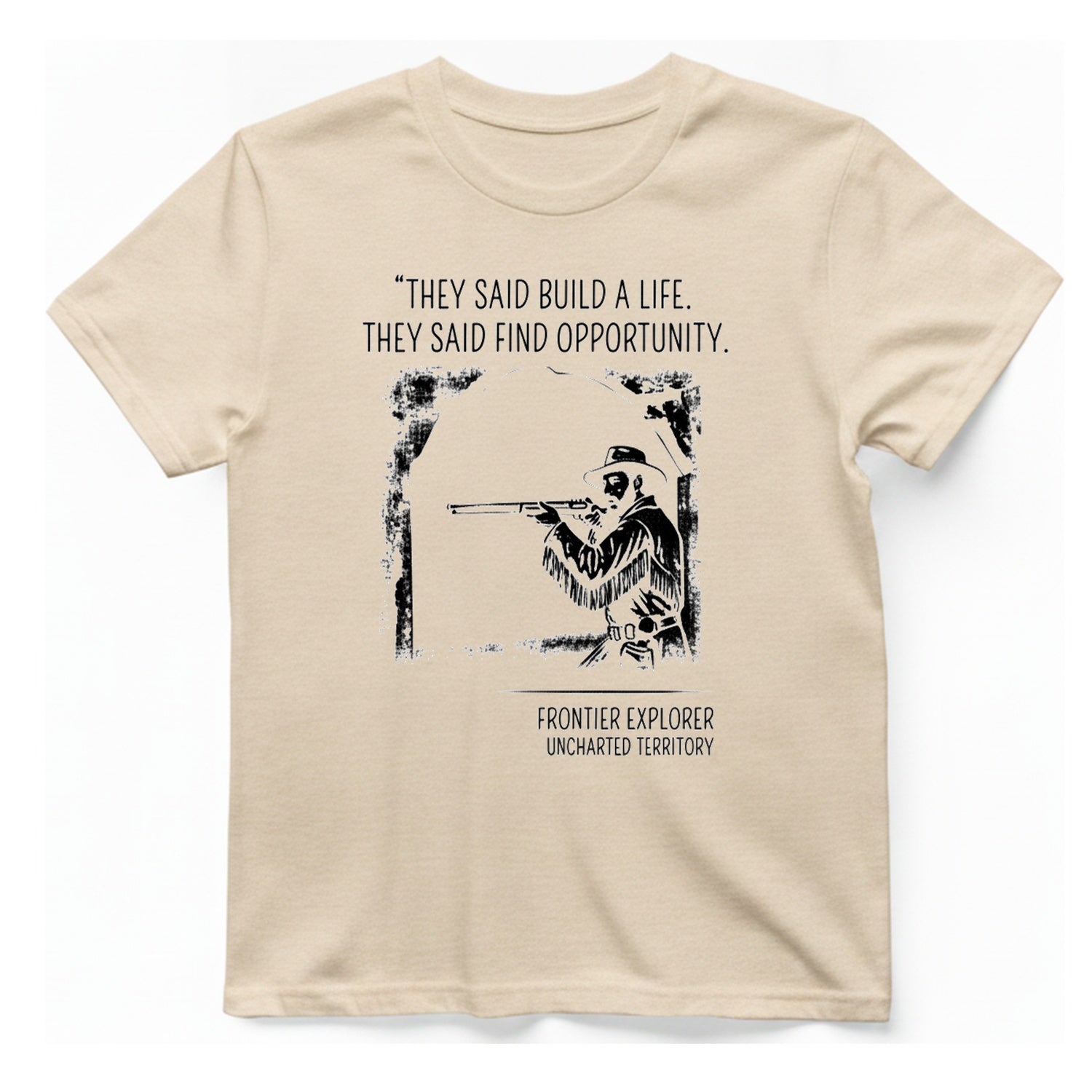 They Said Build A Life. T-Shirt - Natural front