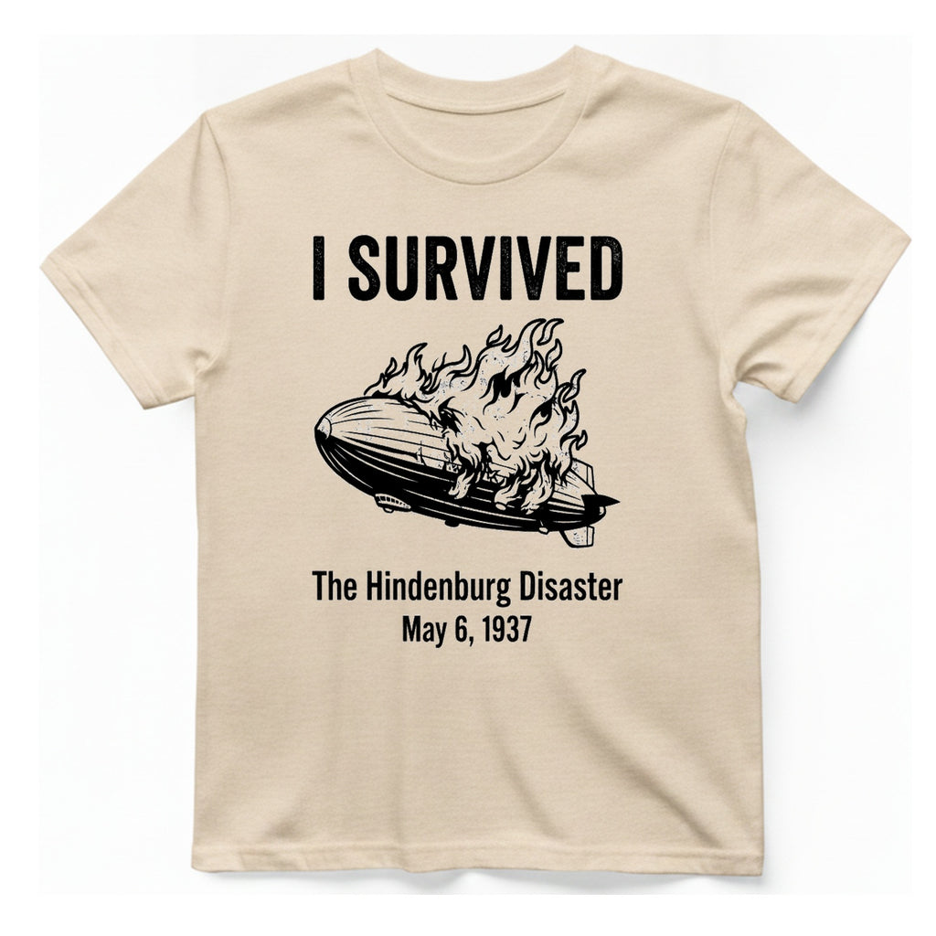 I Survived The Hindenburg Disaster T-Shirt - Natural front