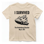 I Survived The Hindenburg Disaster T-Shirt - Natural front