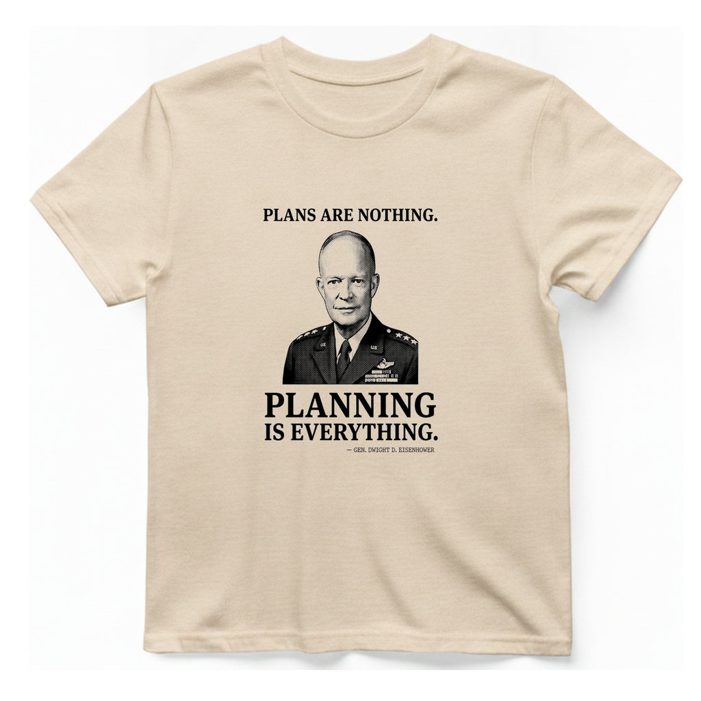 Eisenhower Planning Everything T-Shirt - Natural front