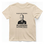 Eisenhower Planning Everything T-Shirt - Natural front