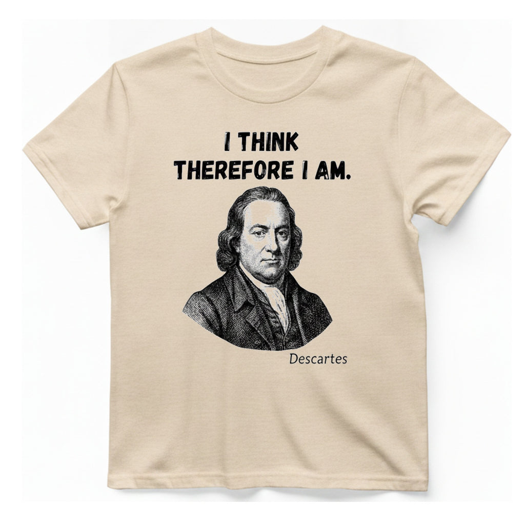 Descartes I Think Therefore I T-Shirt - Natural front