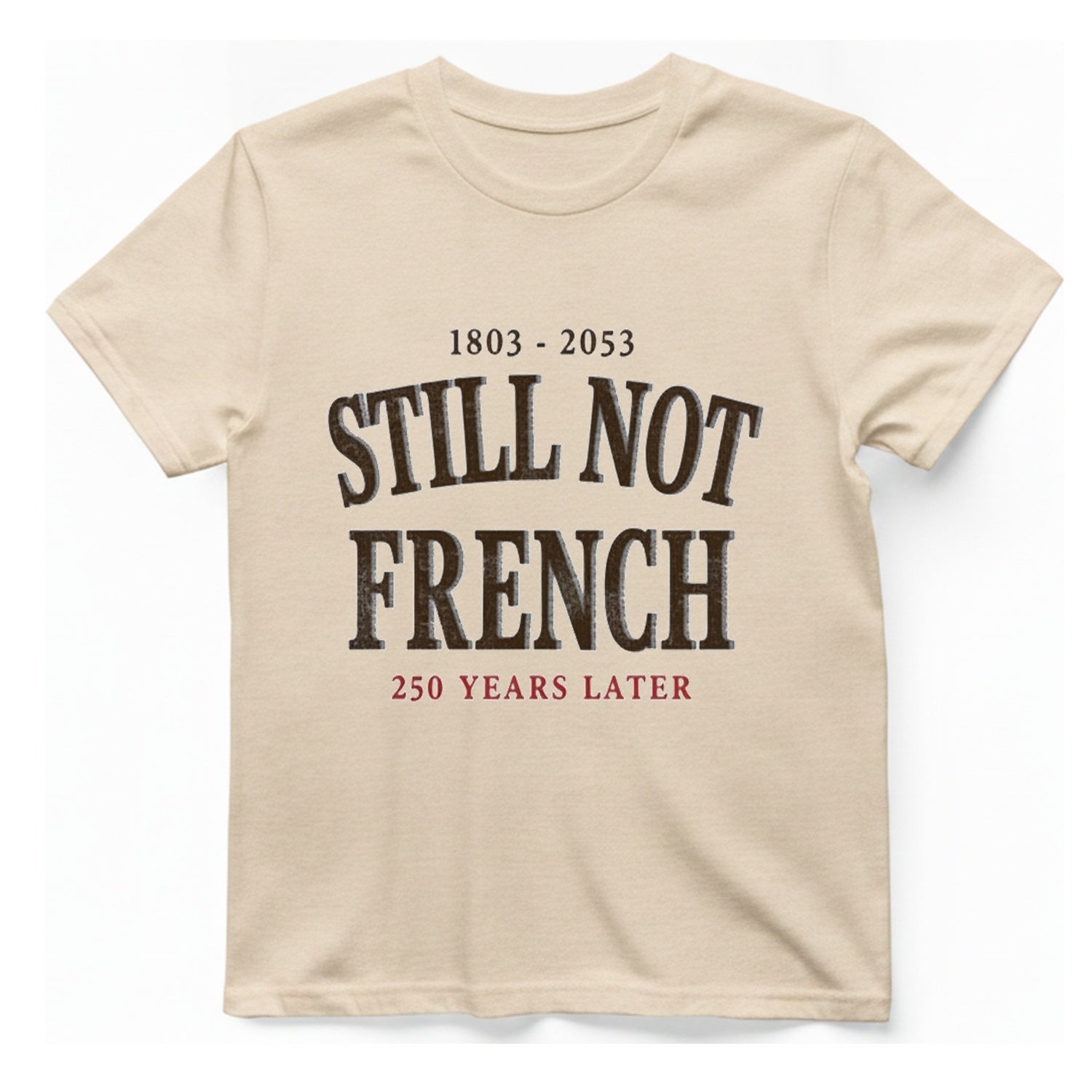 Still Not French T-Shirt - Natural front