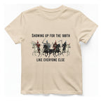 Showing Up For The 100Th T-Shirt - Natural front