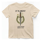 Et Tu Brute Julius Caesar T-Shirt - Natural front