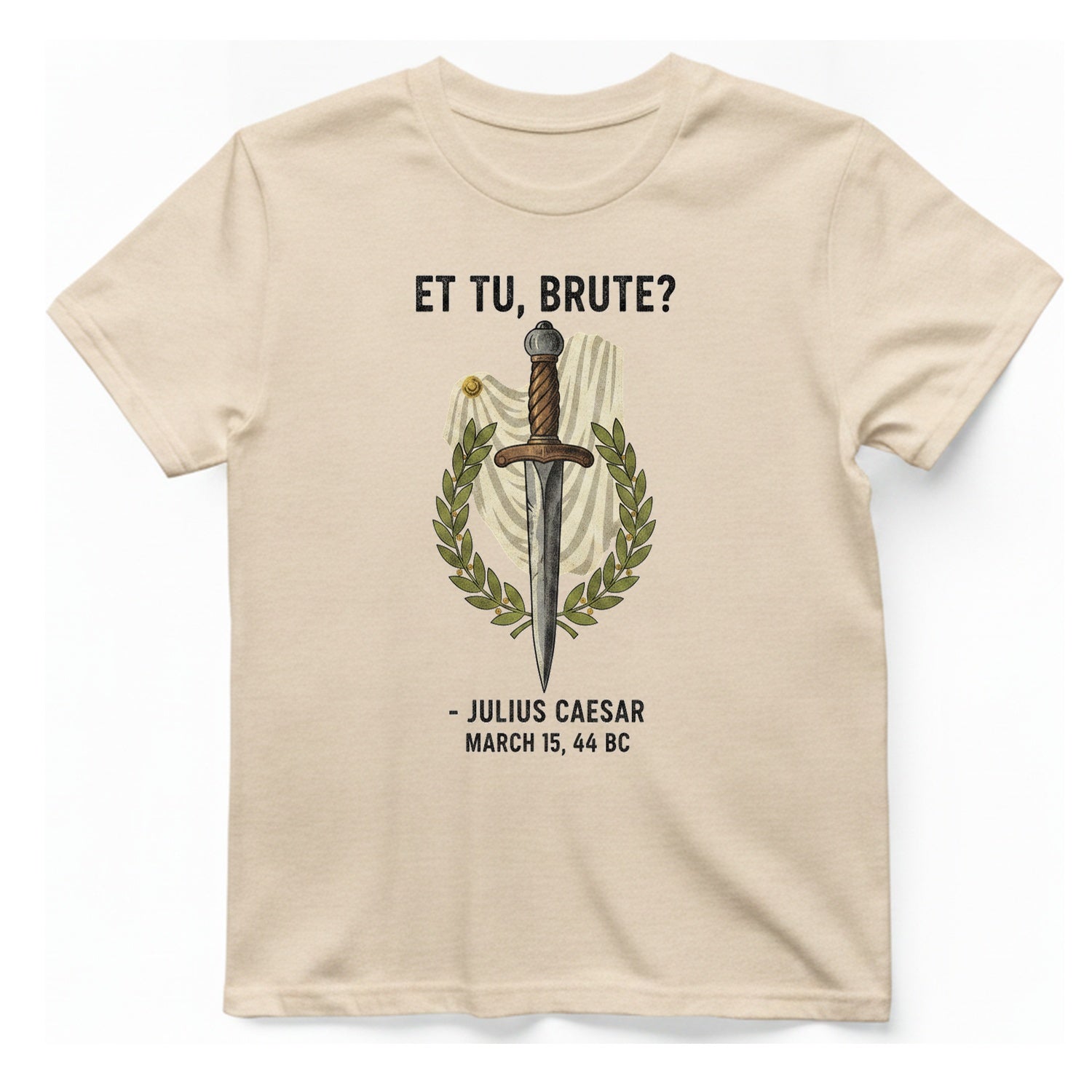 Et Tu Brute Julius Caesar T-Shirt - Natural front
