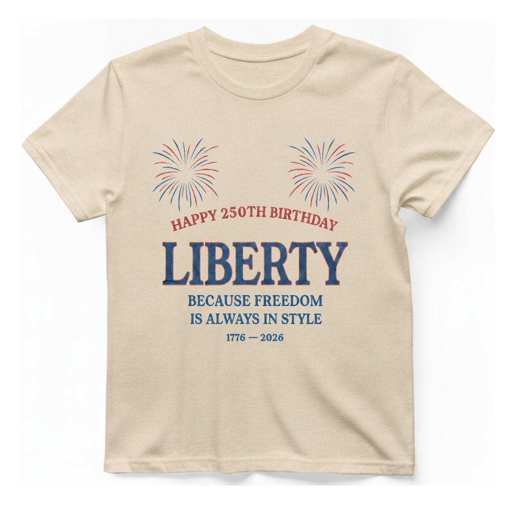 Happy 250Th Birthday Liberty T-Shirt - Natural front