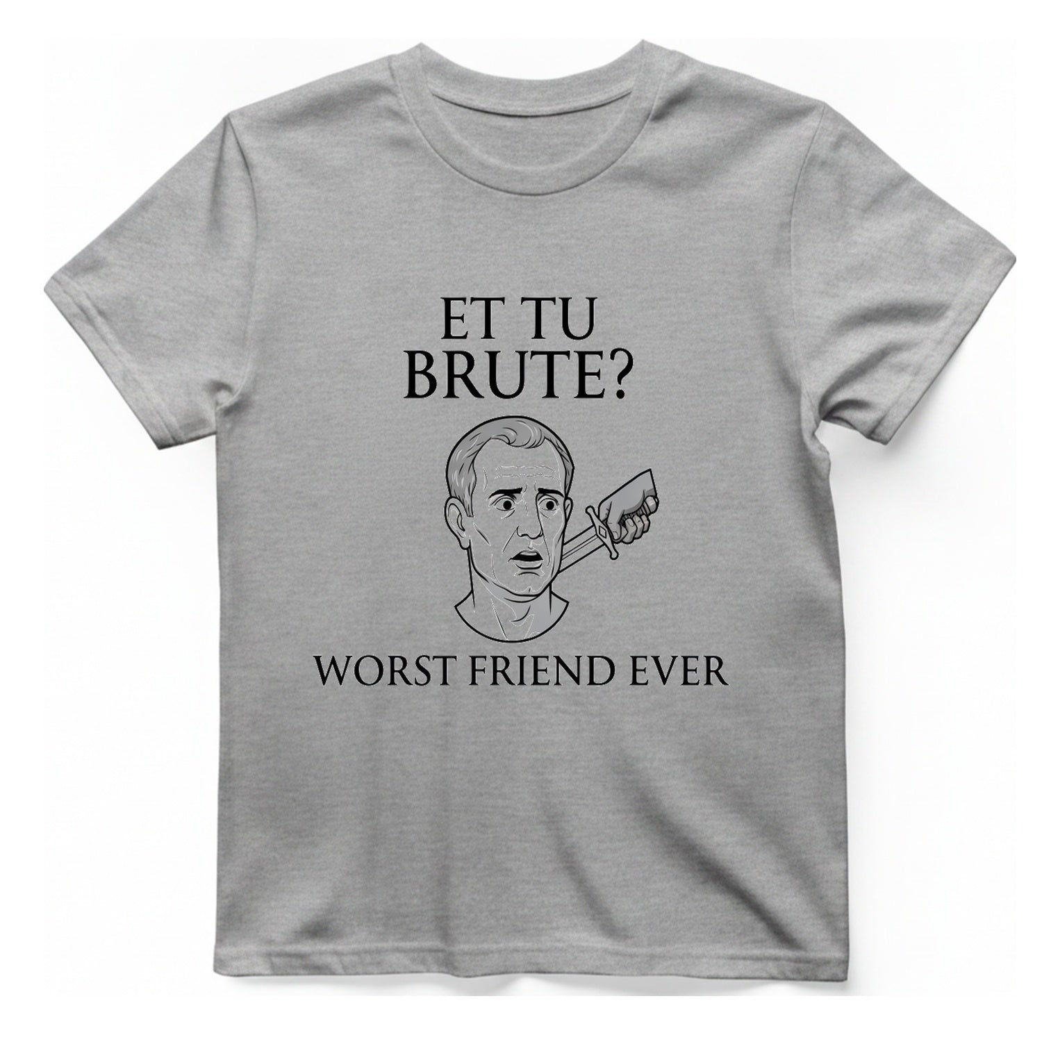 Et Tu Brute T-Shirt - Sport Grey front