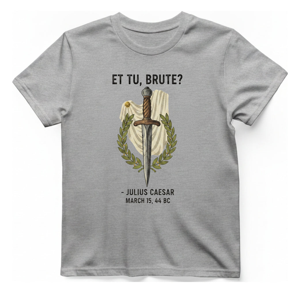 Et Tu Brute Julius Caesar T-Shirt - Sport Grey front