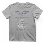 A Roman Walks Into A T-Shirt - Sport Grey front