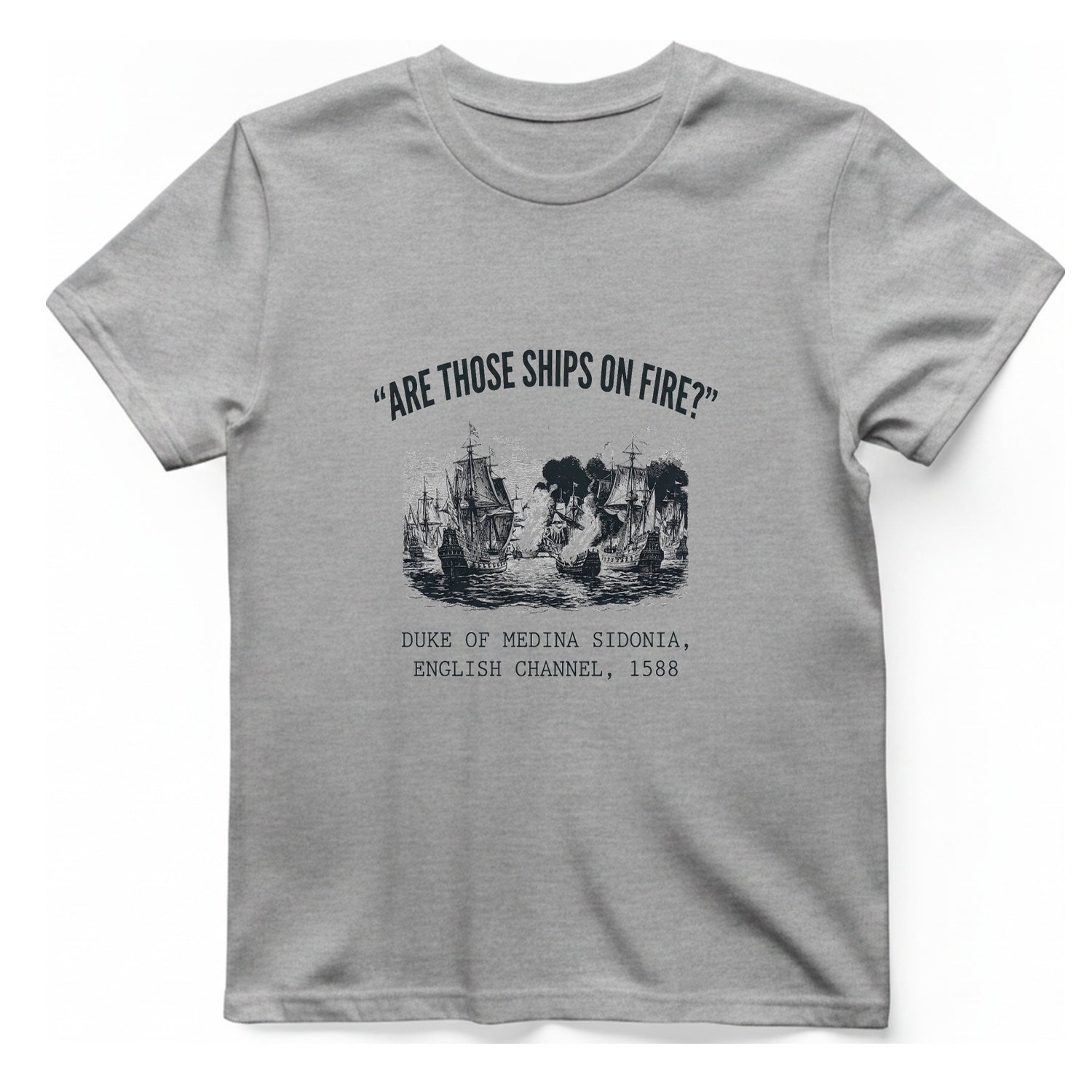 Spanish Armada Fire Ships T-Shirt - Sport Grey front