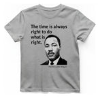 The Time Is Always Right T-Shirt - Sport Grey front