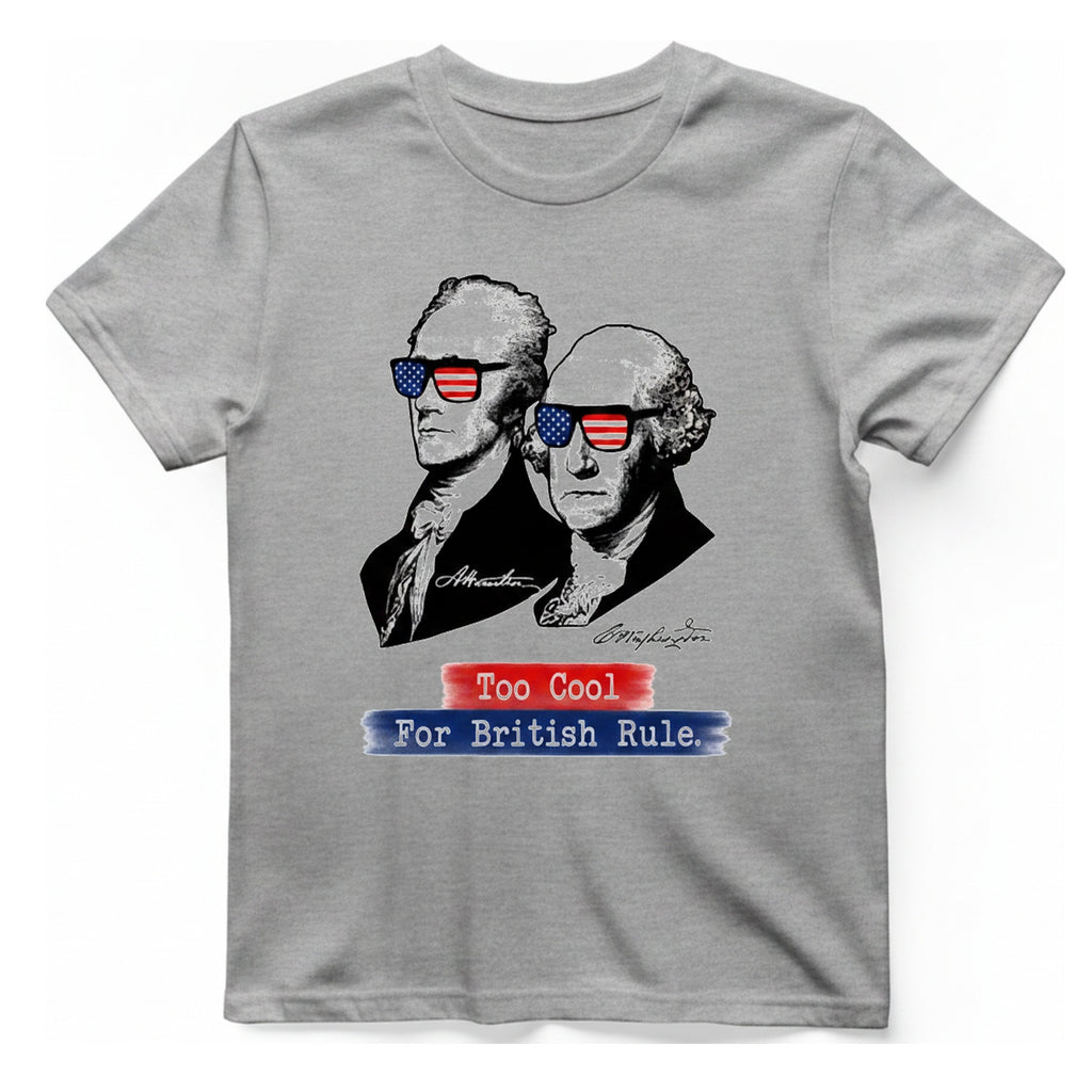 Too Cool For British Rule T-Shirt - Sport Grey front