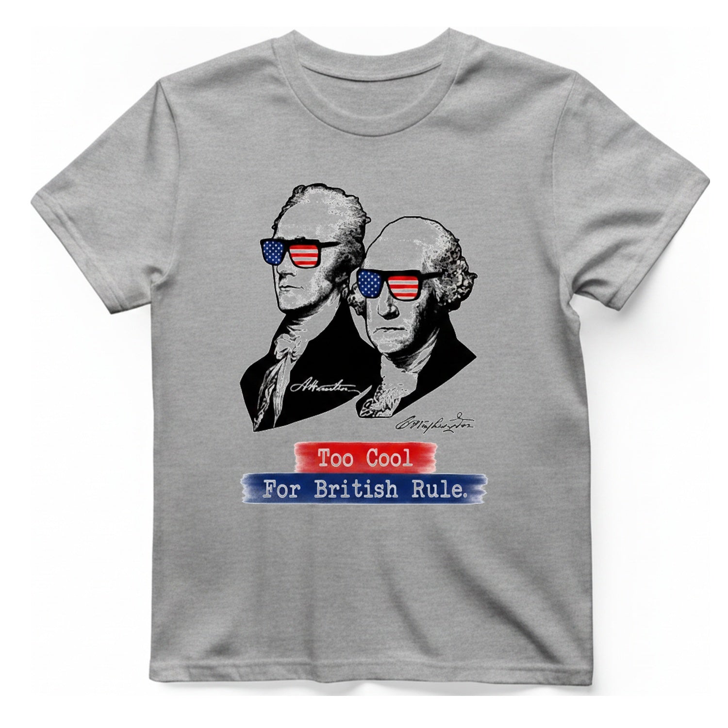 Too Cool For British Rule T-Shirt - Sport Grey front