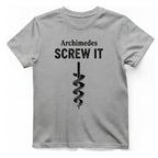 Archimedes Screw It T-Shirt - Sport Grey front