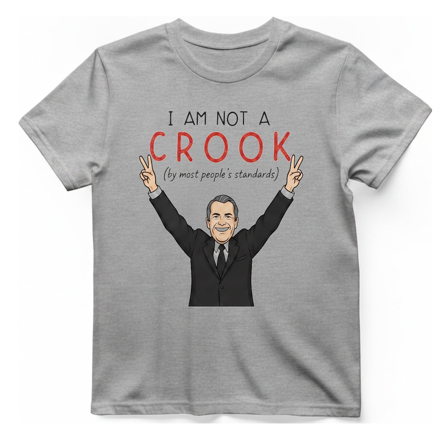 I Am Not A Crook T-Shirt - Sport Grey front