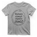 History Always Repeats T-Shirt - Sport Grey front