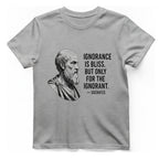 Socrates Ignorance Is Bliss Quote T-Shirt - Sport Grey front