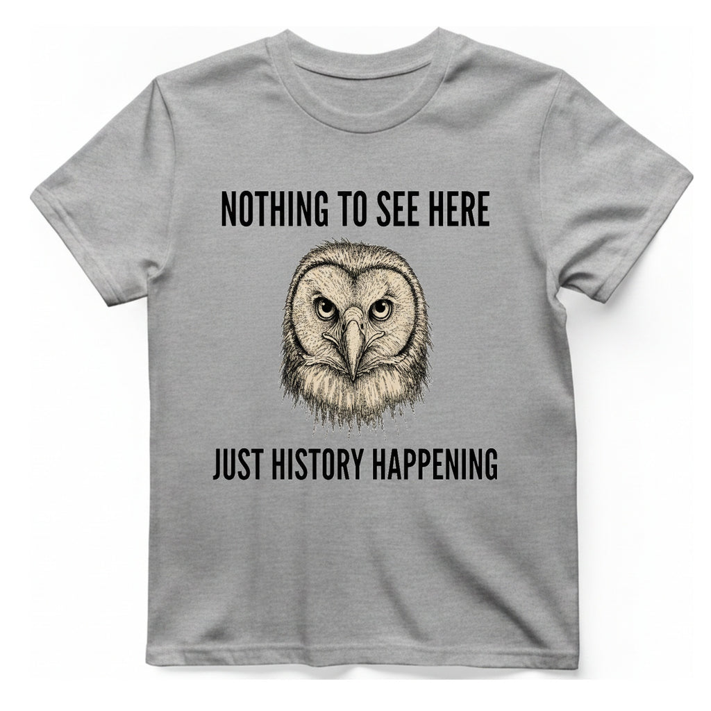 Nothing To See Here Just T-Shirt - Sport Grey front
