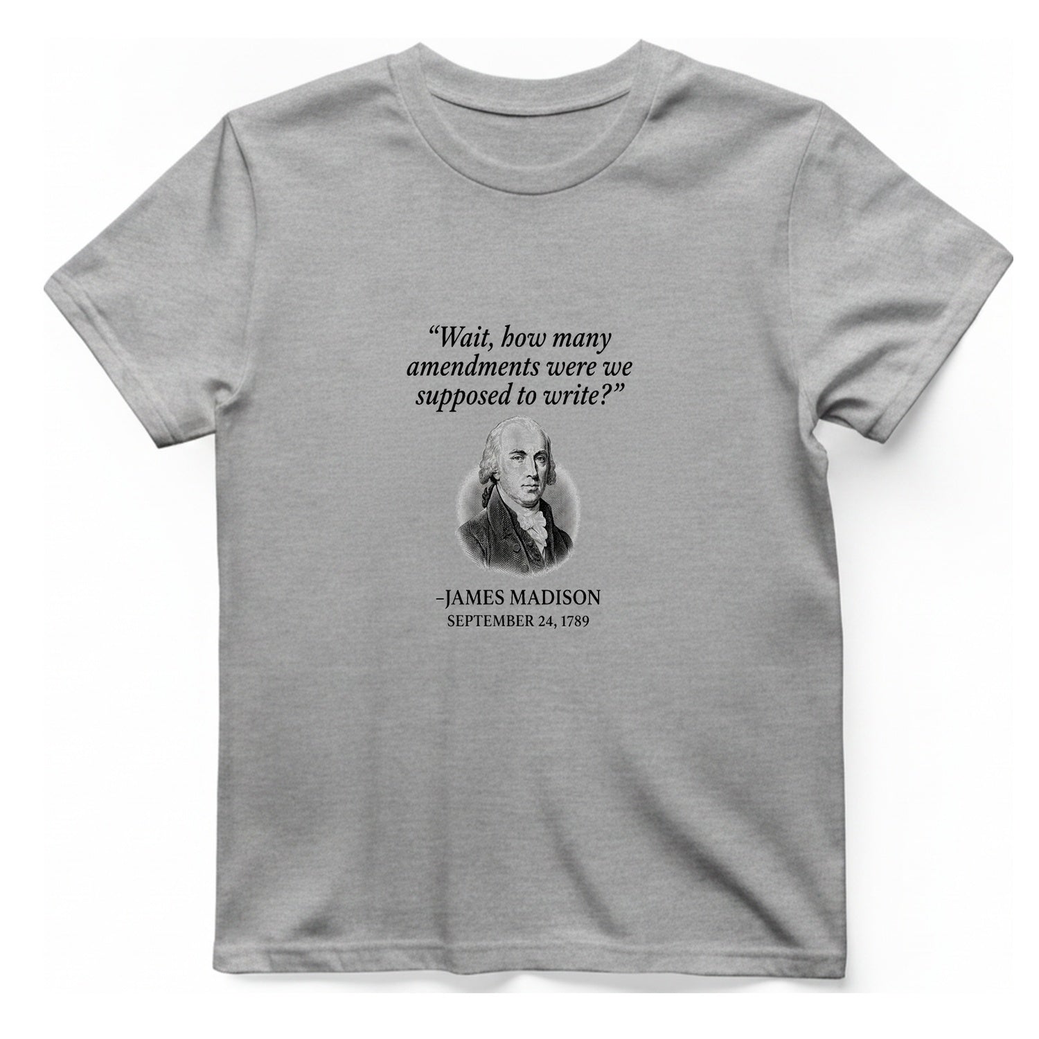Madison Bill of Rights Deadline T-Shirt - Sport Grey front