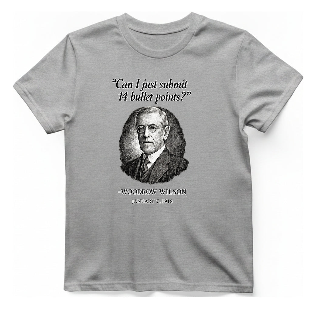 Woodrow Wilson Fourteen Points Procrastination T-Shirt - Sport Grey front