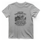 Not Yet Begun To Fight T-Shirt - Sport Grey front