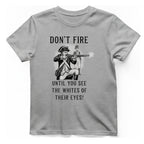 Don'T Fire Until You See T-Shirt - Sport Grey front