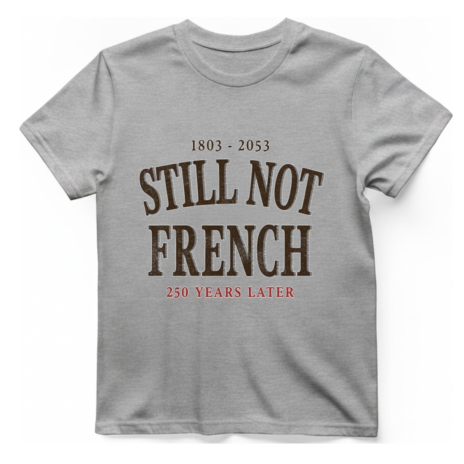 Still Not French T-Shirt - Sport Grey front
