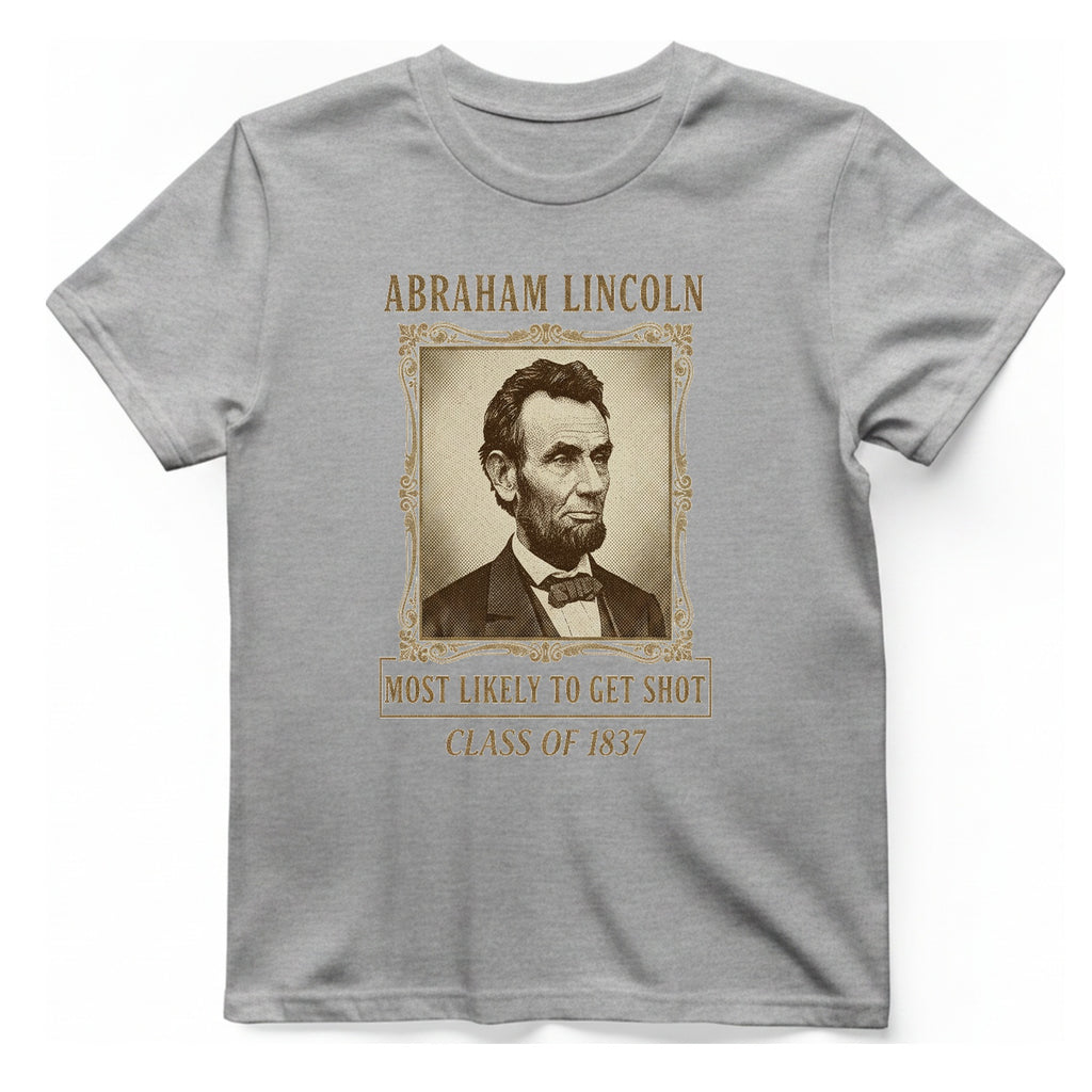 Abraham Lincoln Most Likely To T-Shirt - Sport Grey front