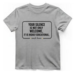Your Silence Is Educational T-Shirt - Sport Grey front