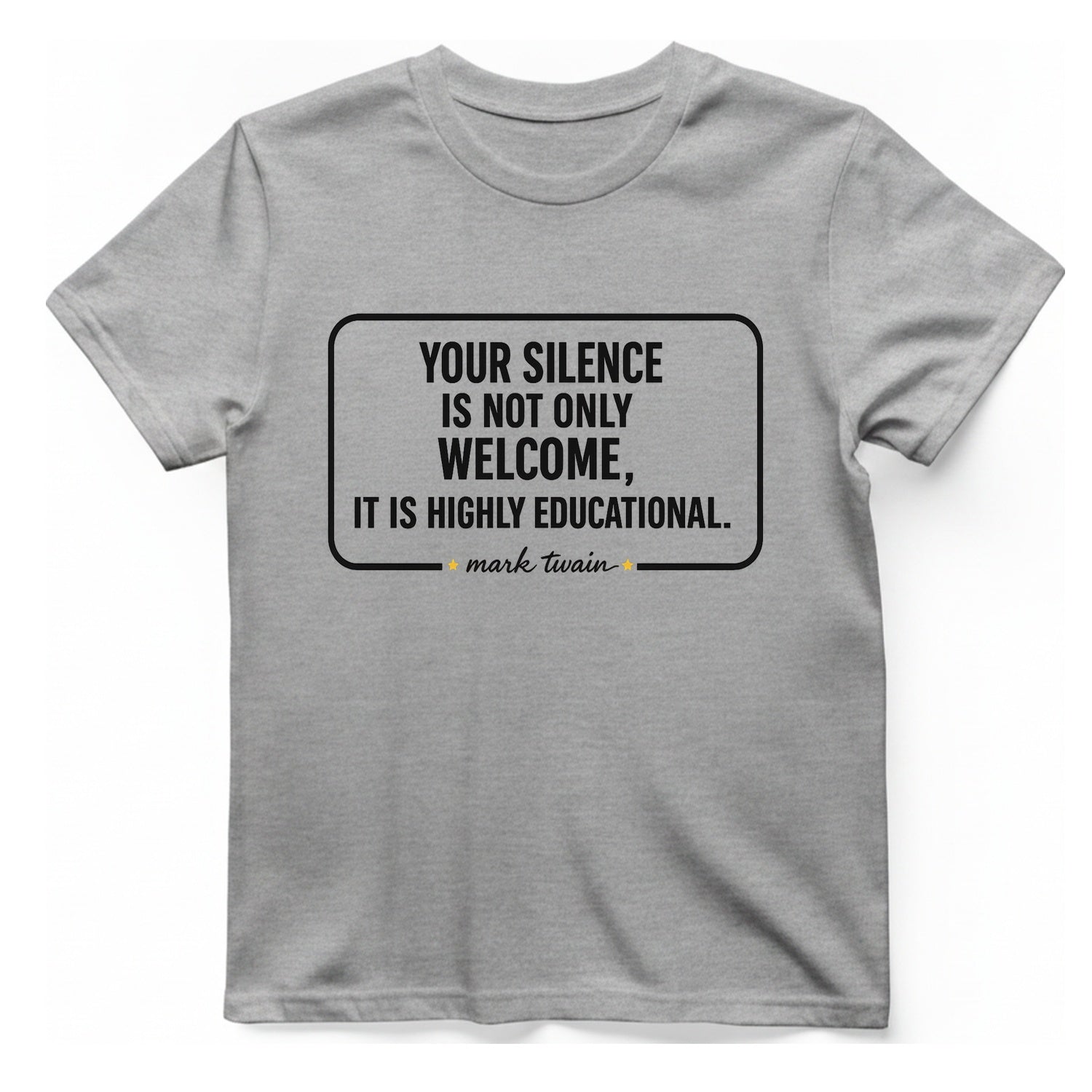 Your Silence Is Educational T-Shirt - Sport Grey front