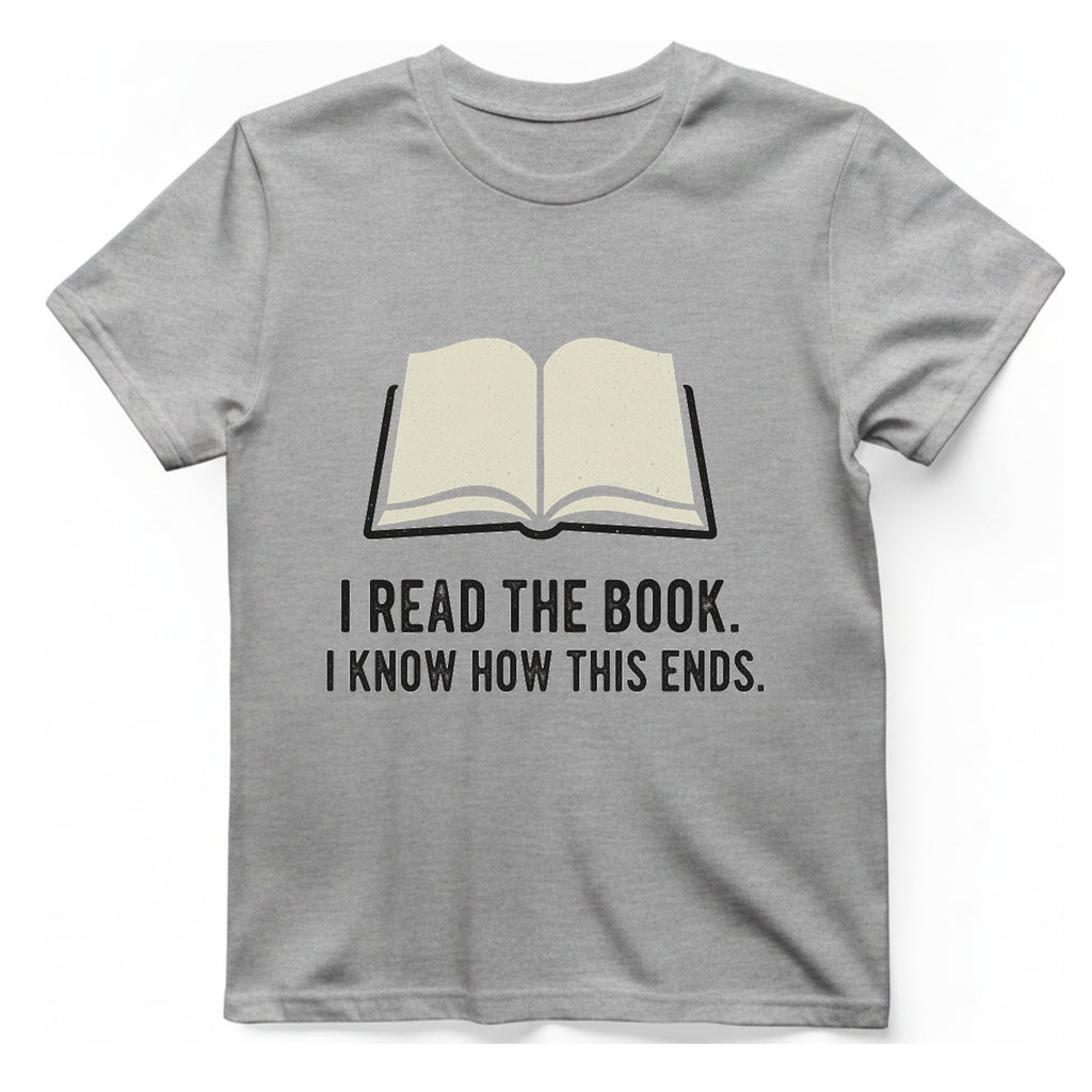 I Read The Book T-Shirt - Sport Grey front
