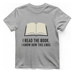 I Read The Book T-Shirt - Sport Grey front