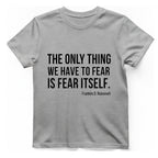 The Only Thing We Have T-Shirt - Sport Grey front