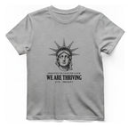 Lady Liberty We Are Thriving T-Shirt - Sport Grey front