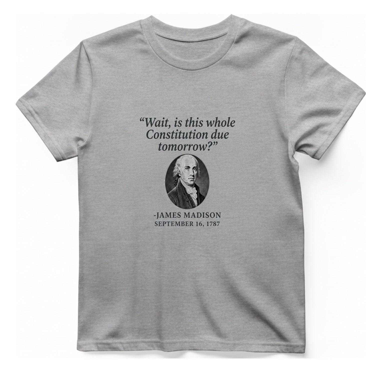 Madison Constitution Deadline T-Shirt - Sport Grey front