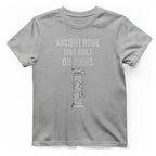 Ancient Rome Was Built On T-Shirt - Sport Grey front
