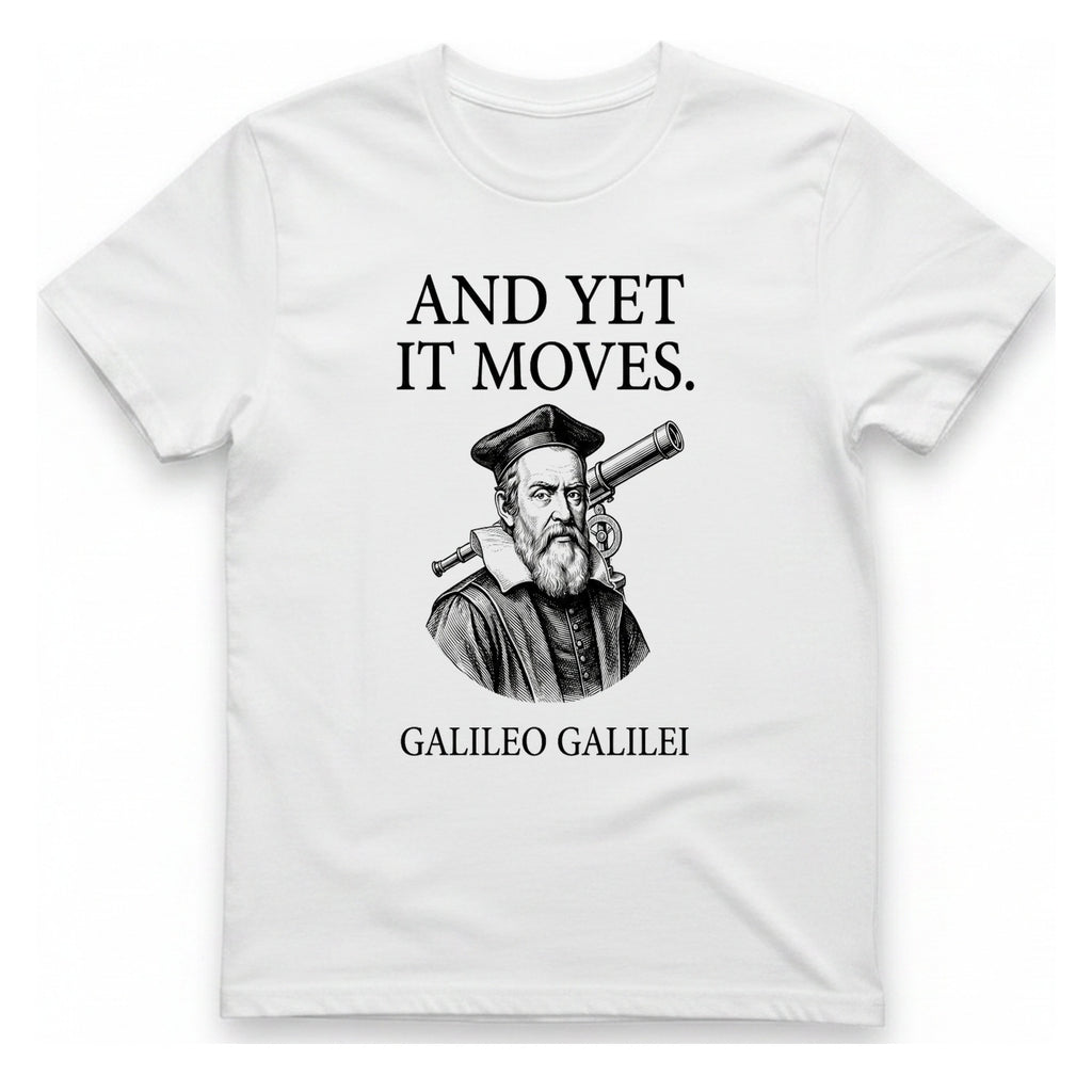 Galileo And Yet It Moves T-Shirt - White front