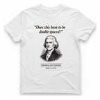 Thomas Jefferson Procrastination Double Spaced T-Shirt - White front