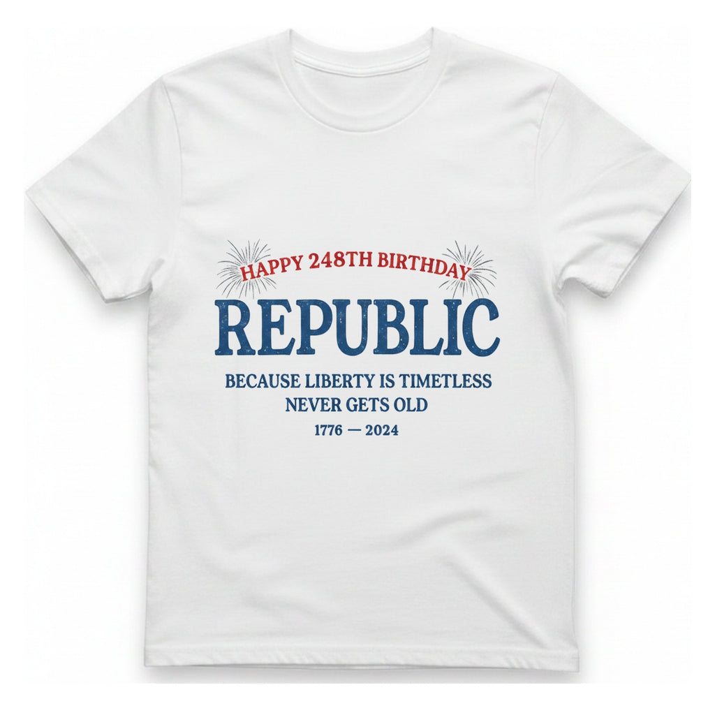 Republic 248Th Birthday T-Shirt - White front