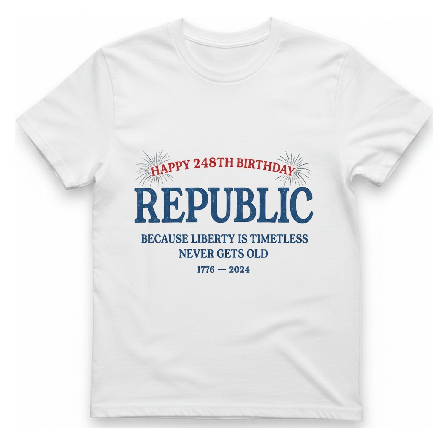 Republic 248Th Birthday T-Shirt - White front