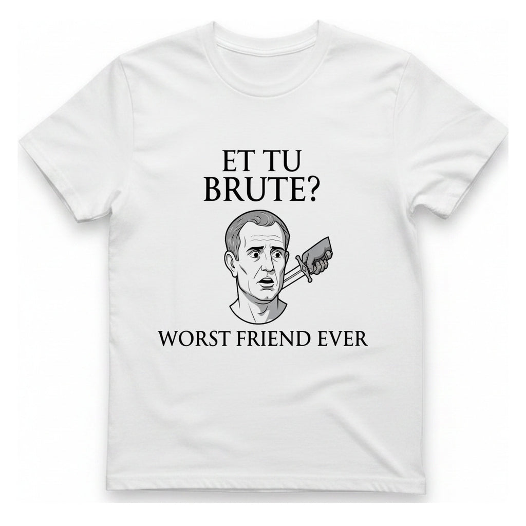 Et Tu Brute T-Shirt - White front