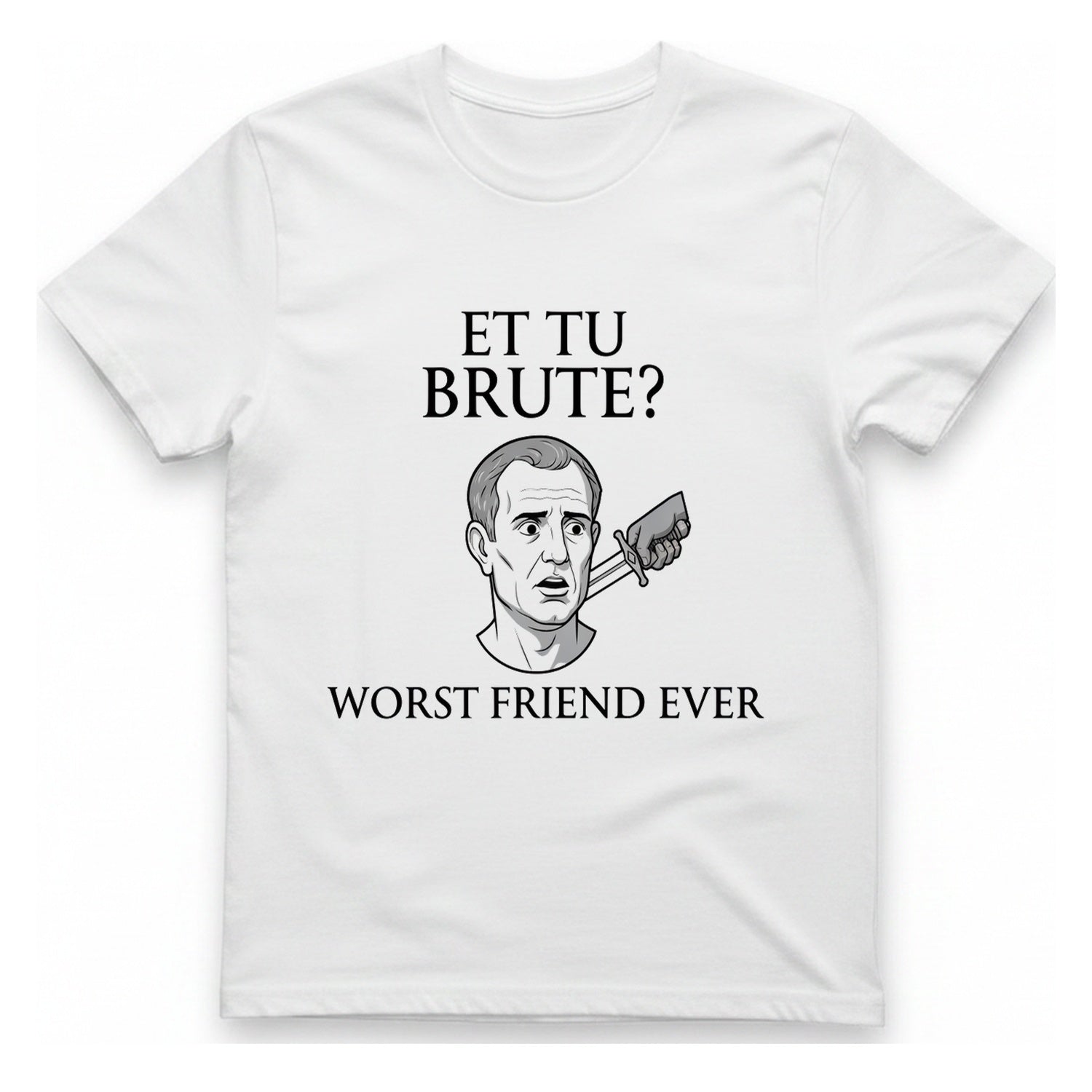 Et Tu Brute T-Shirt - White front