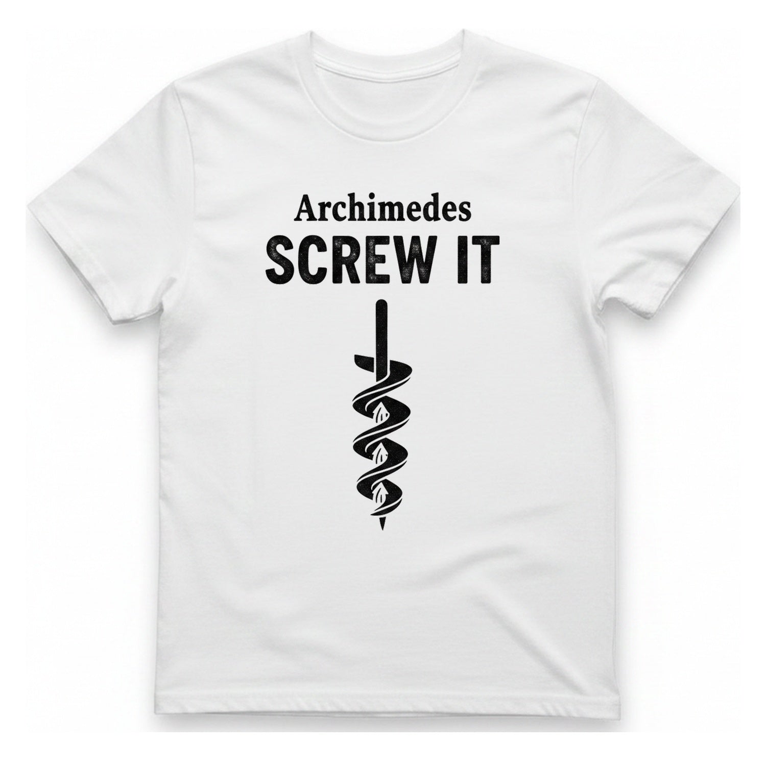 Archimedes Screw It T-Shirt - White front