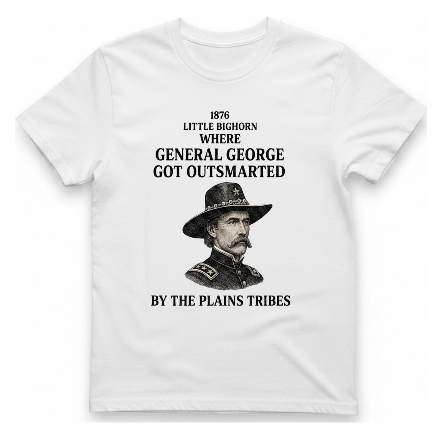 Little Bighorn Outsmarted T-Shirt - White front