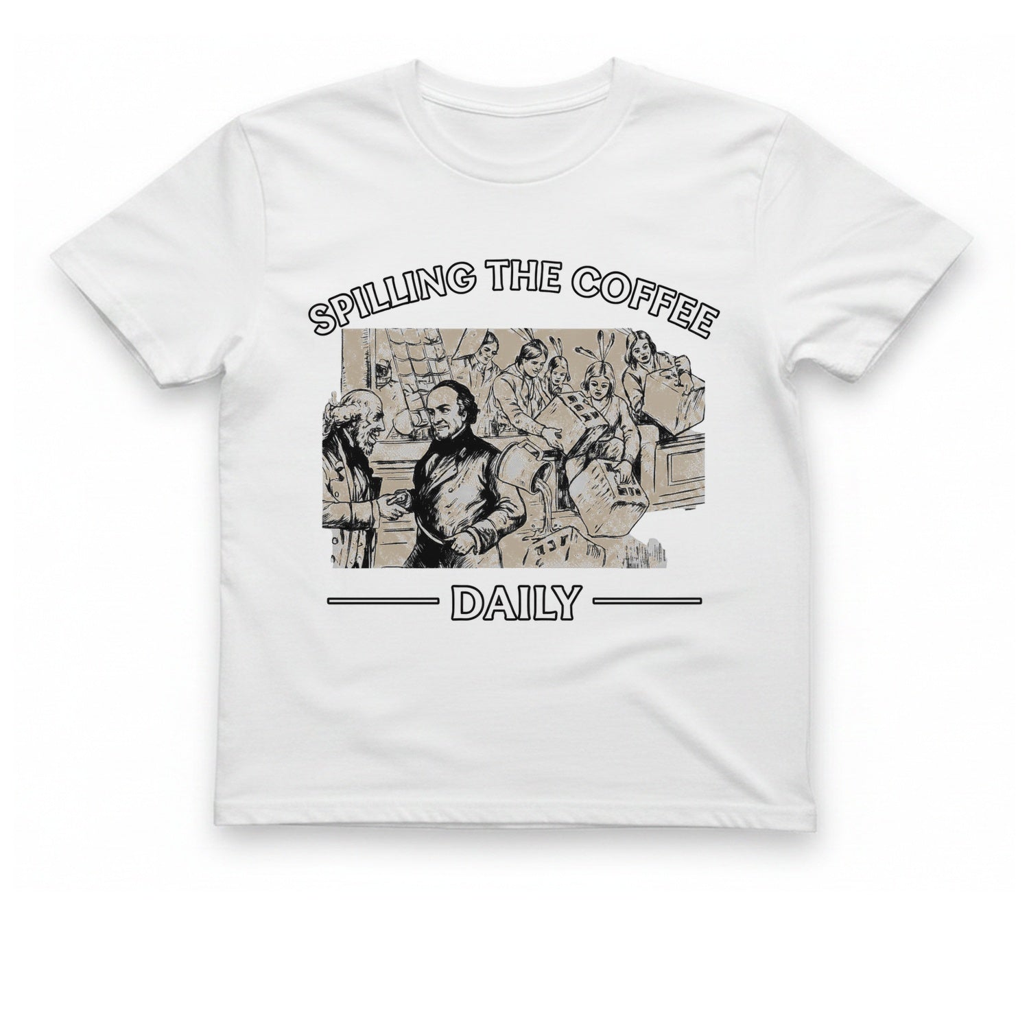 Spilling The Coffee Daily T-Shirt - White front