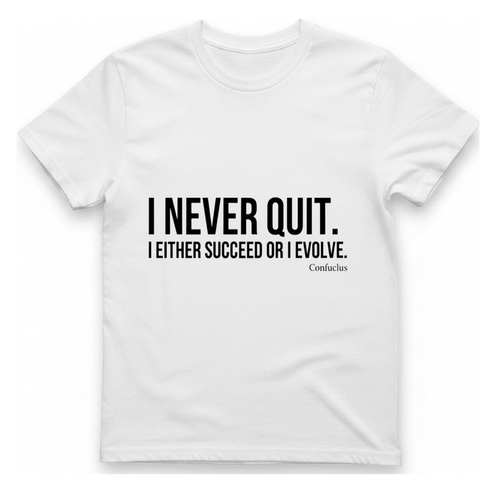 Confucius Never Quit T-Shirt - White front