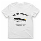 Hindenburg Oh The Humanity T-Shirt - White front