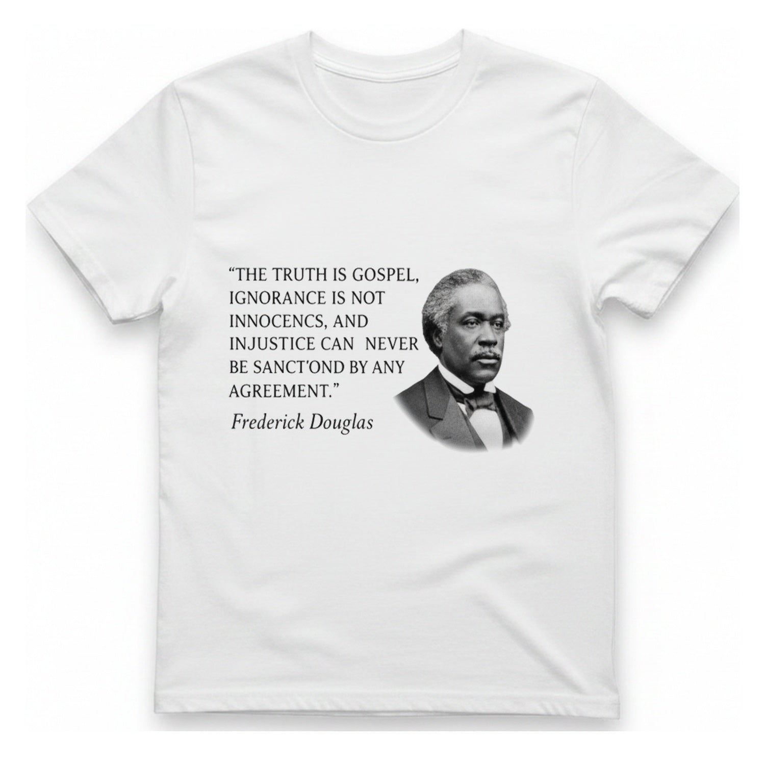 Frederick Douglass Quote T-Shirt - White front