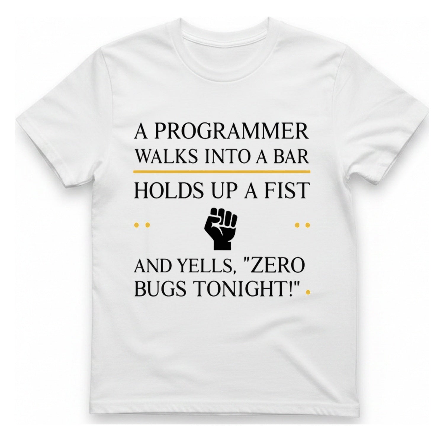 Programmer Zero Bugs T-Shirt - White front